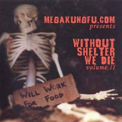 Compilations : MegaKungFu.com - Without Shelter We Die Compilation